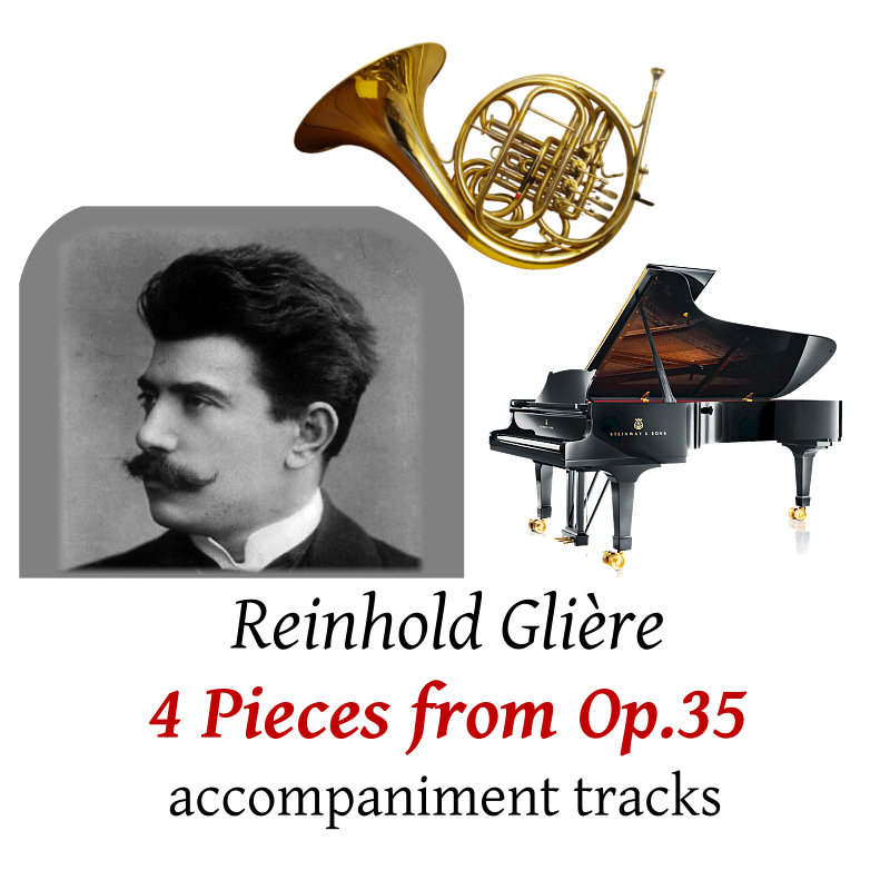 accompaniment trscks for Gli�re: 4 Pieces for Horn and Piano, from Op.35