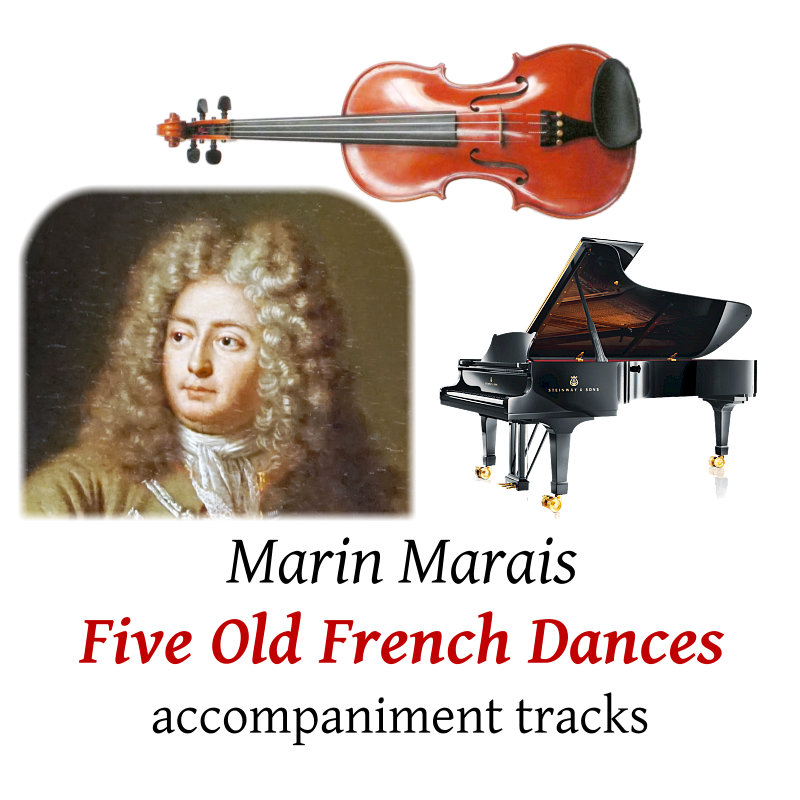 accompaniment trscks for Marais: Five Old French Dances