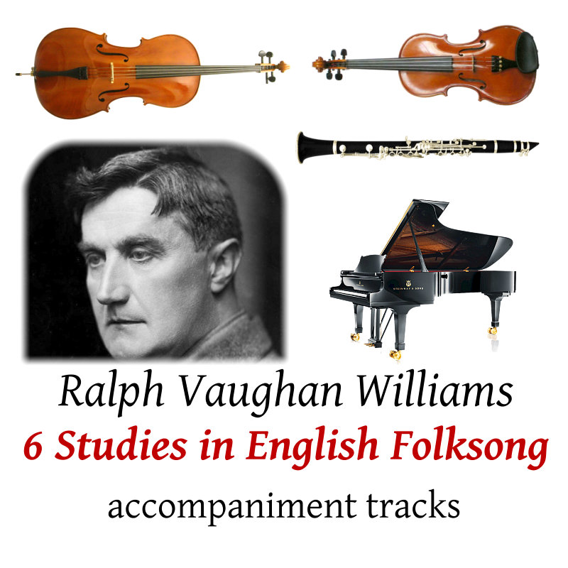 accompaniment trscks for Vaughan Williams: Six Studies in English Folk-Song