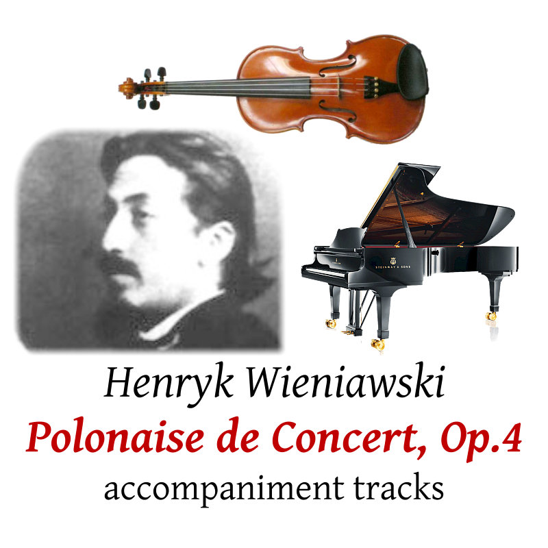 Wieniawski: Polonaise de Concert, Op.4